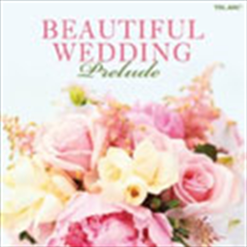 V210-2114258-202507021752-00 Beautiful Wedding: Prelude - Various Cd Album - Image 1
