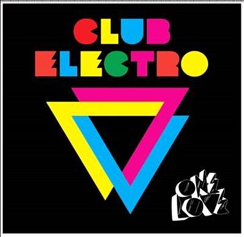 V210-2204271-202507030002-00 One Love Presents Club Electro - Various: Mixed By Andy Murphy And T Cd Album - Image 1