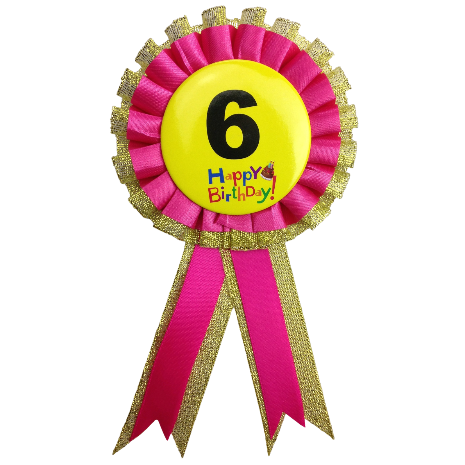 V563-BR-FANCYDRESBADGE-6PNK-202503051645-00 BIRTHDAY BADGE Party Favour Award Rosette Fancy Dress Girls Boys Childrens Kids - - Image 1