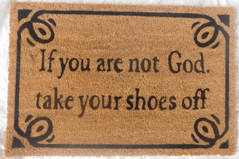 V637-E423712-202508251955-00 If You Are Not God Take Your Shoes Off Doormat 60x40cm - Image 1