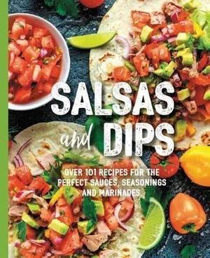 V637-PHOE1215-202508252250-00 Salsas and Dips: Over 101 recipes for the perfect - Image 1
