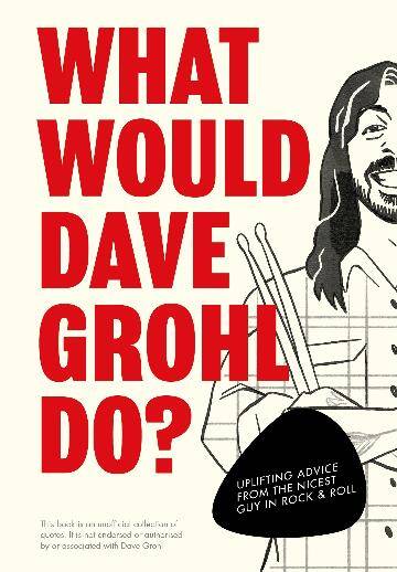 V637-PHOE2133-202508260140-00 What Would Dave Grohl Do?: Uplifting advice from t - Image 1