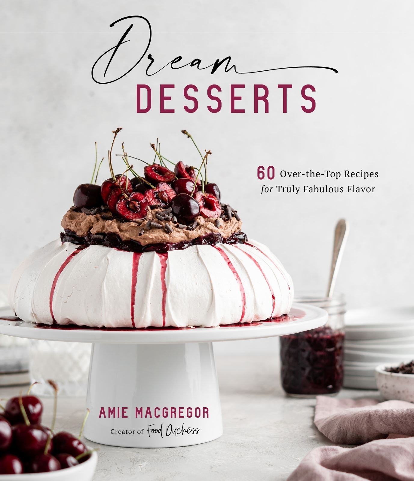 V637-PHOE979-202508260525-00 Dream Desserts: 60 Over-the-Top Recipes for Truly - Image 1